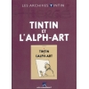 Les Archives Tintin - Tintin et l'Alph-art